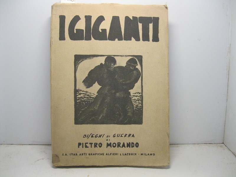 I giganti. Disegni di guerra.